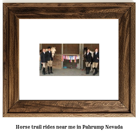 horse trail rides near me in Pahrump, Nevada